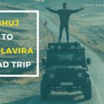 Bhuj to Dholavira Road Trip in 2023