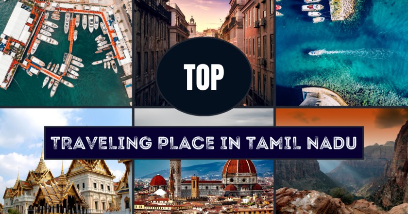 Top Traveling Place in Tamil Nadu