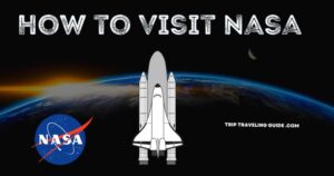 Read more about the article How to Visit Nasa Space Center 2024