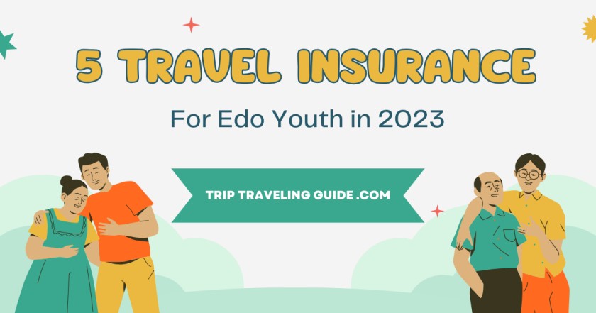 5 Travel Insurance For Edo Youth Affairs in 2024/2025