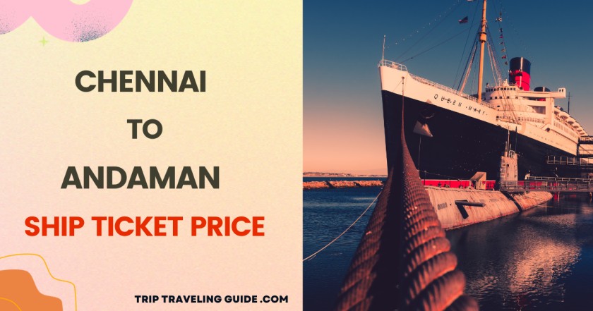 Chennai to Andaman Ship Ticket Price