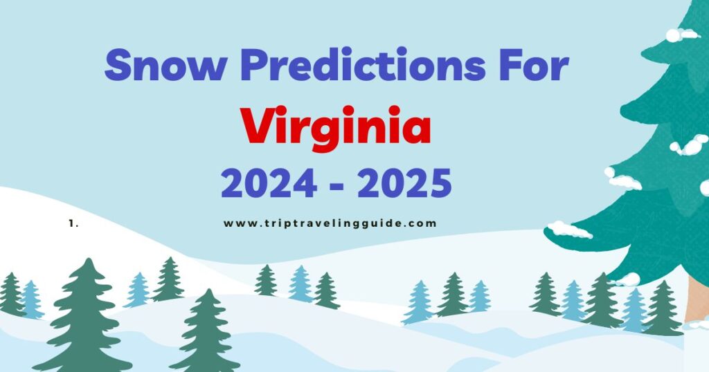 Snow Predictions For Virginia 2024 - 2025