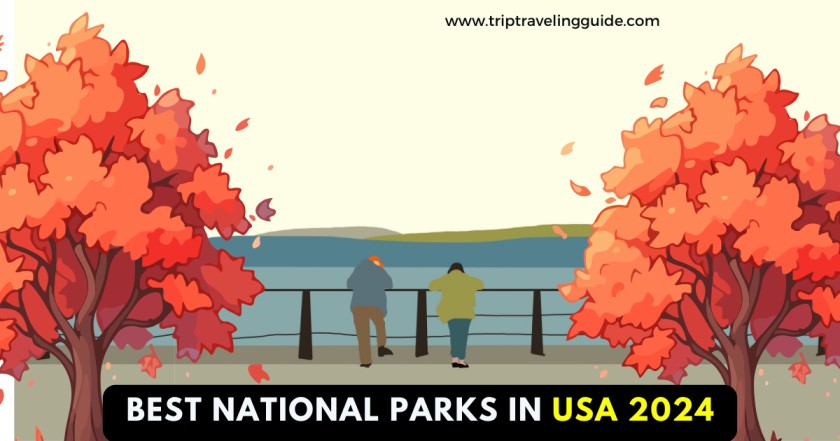 Best National Parks in Usa 2024