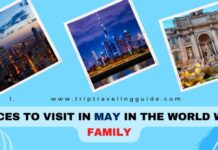 Places To Visit In May In The World With Family
