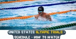 Read more about the article United States Olympic trials – Schedule – How to Watch – Ticket – History