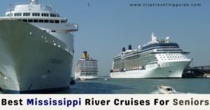 Read more about the article Best Mississippi River Cruises For Seniors