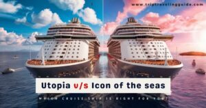 Read more about the article Utopia vs Icon of the seas | Which Cruise Ship is Right for You?