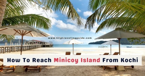 How To Reach Minicoy Island From Kochi