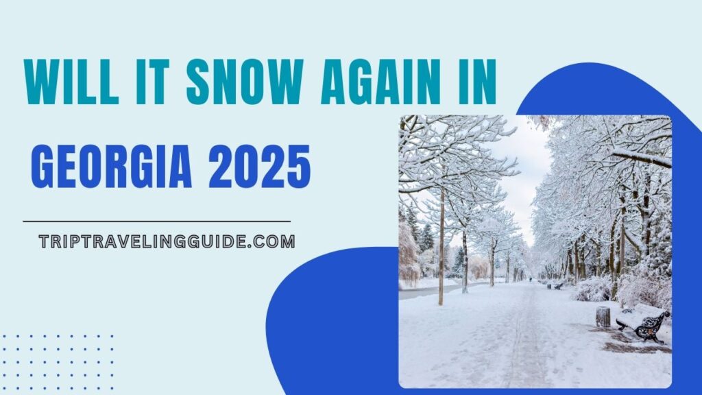 Will it Snow Again in Georgia 2025