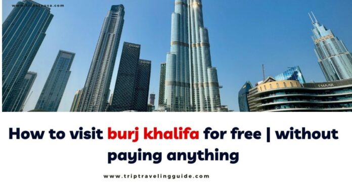 How to visit burj khalifa for free | without paying anything